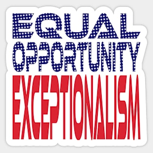 #OurPatriotism: Equal Opportunity Exceptionalism by Onjena Yo Sticker